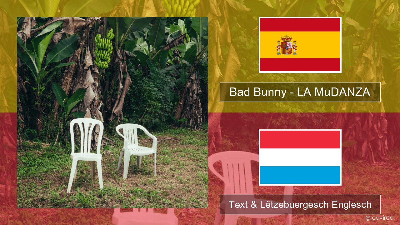 Bad Bunny – LA MuDANZA Spuenesch Text & Lëtzebuergesch Englesch