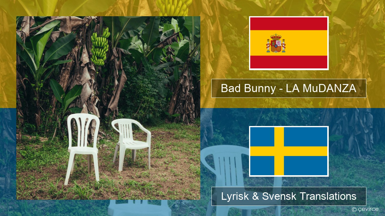 Bad Bunny – LA MuDANZA Spansk Lyrisk & Svensk Translations