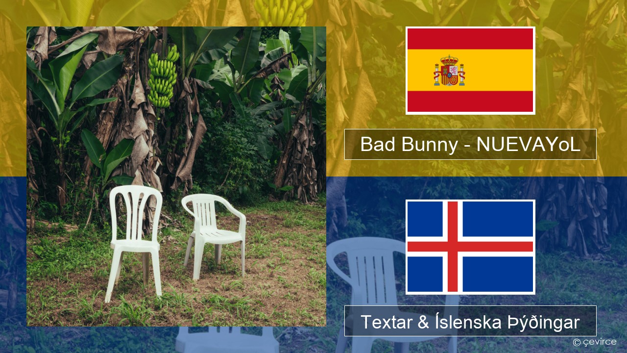 Bad Bunny – NUEVAYoL Spænska Textar & Íslenska Þýðingar