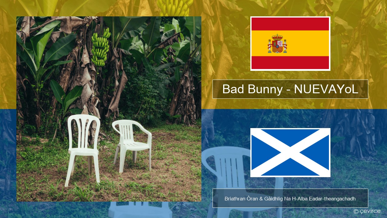 Bad Bunny – NUEVAYoL S e Briathran Òran & Gàidhlig Na H-Alba Eadar-theangachadh