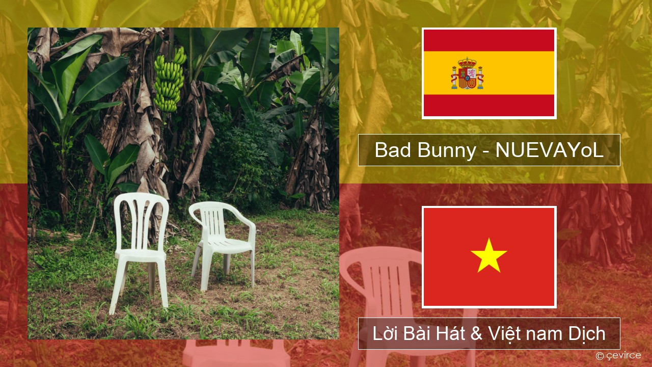 Bad Bunny – NUEVAYoL Tiếng tây ban nha Lời Bài Hát & Việt nam Dịch