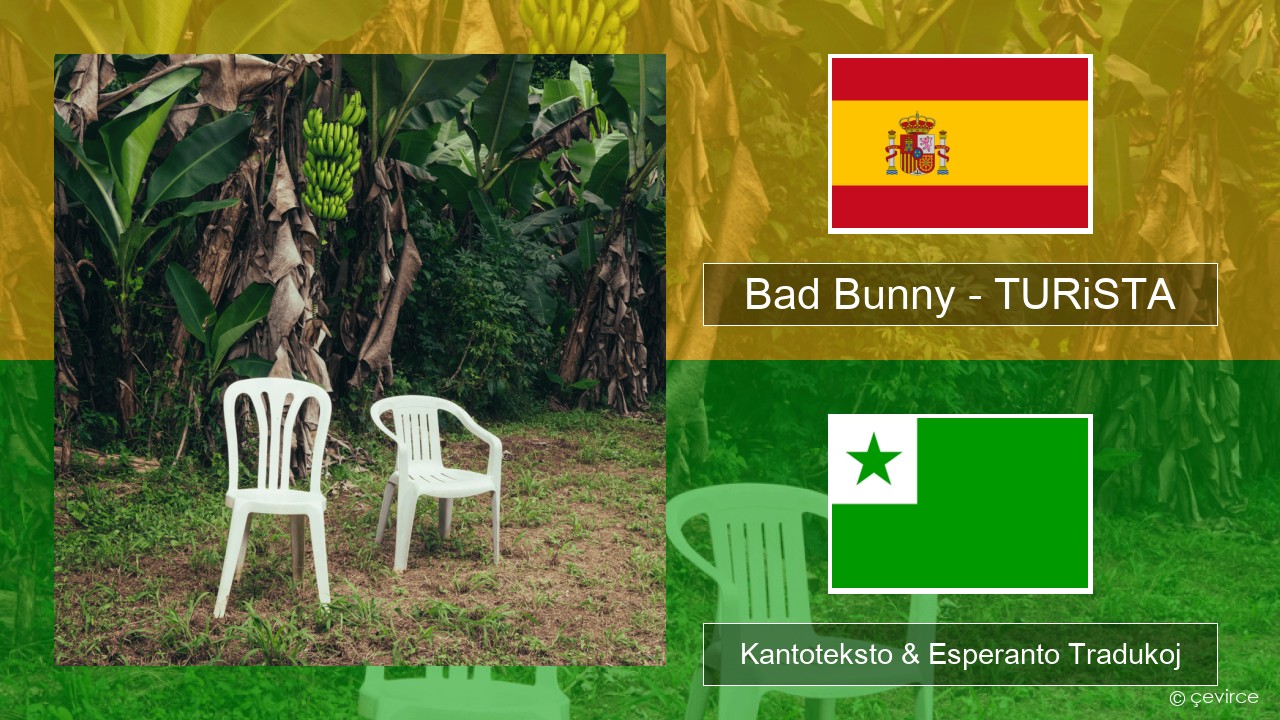 Bad Bunny – TURiSTA La hispana Kantoteksto & Esperanto Tradukoj