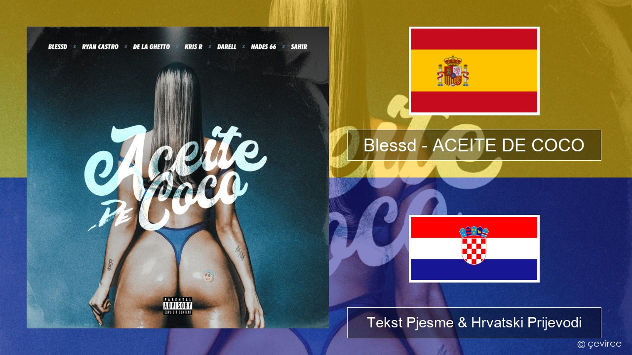 Blessd – ACEITE DE COCO Španjolski Tekst Pjesme & Hrvatski Prijevodi