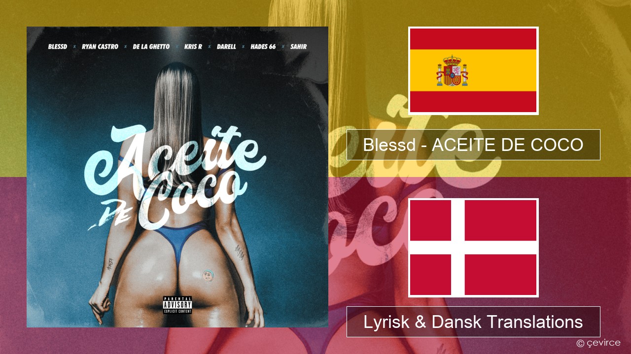 Blessd – ACEITE DE COCO Spansk Lyrisk & Dansk Translations