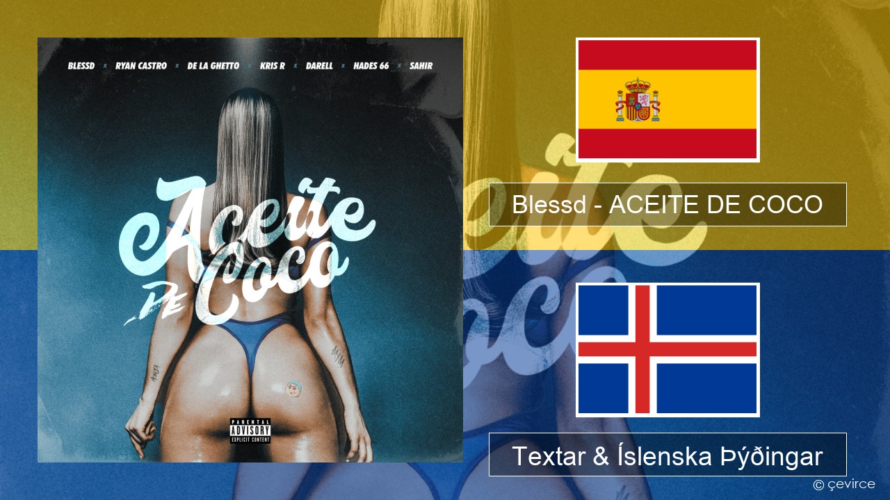 Blessd – ACEITE DE COCO Spænska Textar & Íslenska Þýðingar