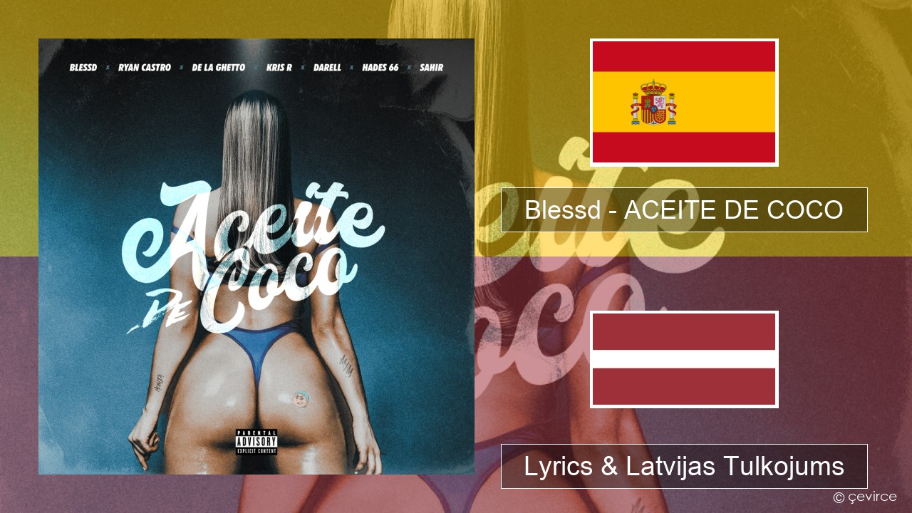 Blessd – ACEITE DE COCO Spāņu Lyrics & Latvijas Tulkojums