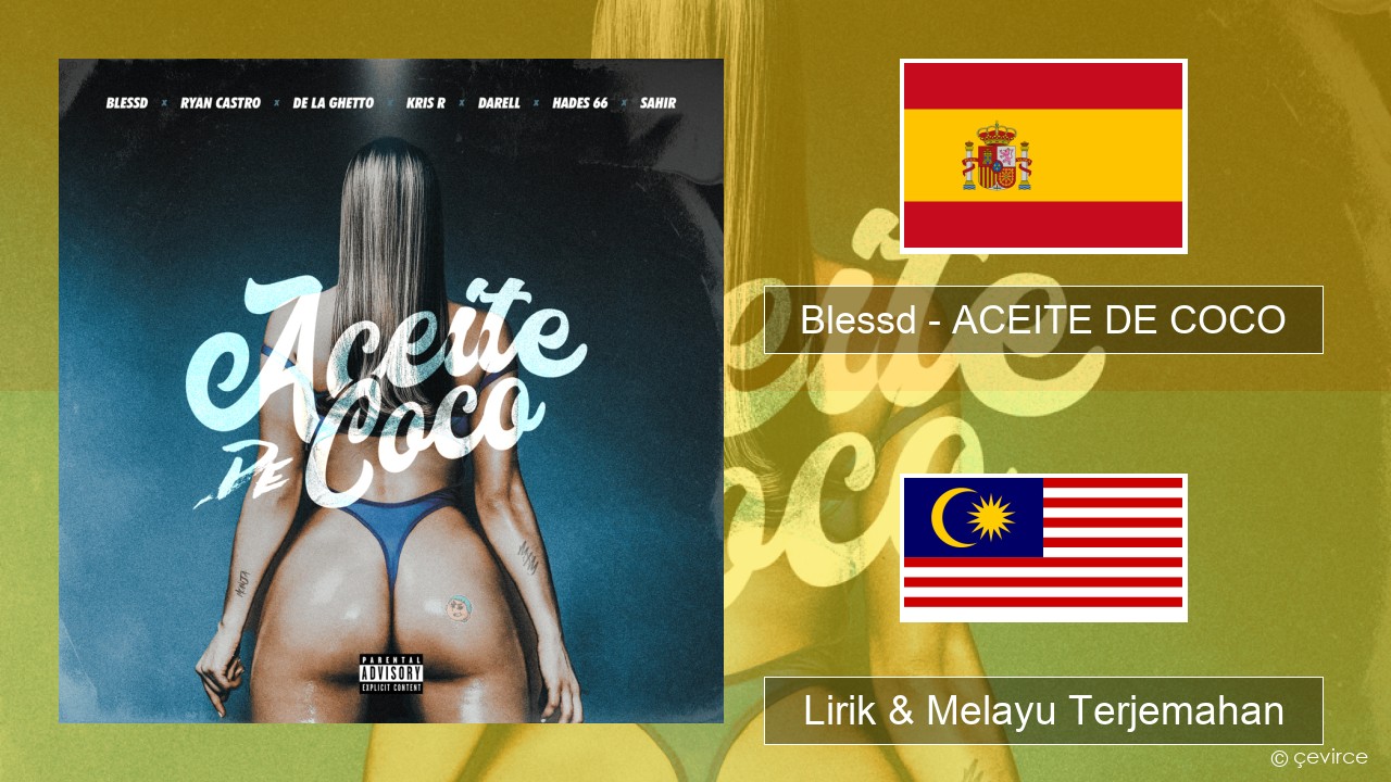 Blessd – ACEITE DE COCO Sepanyol Lirik & Melayu (Malay) Terjemahan