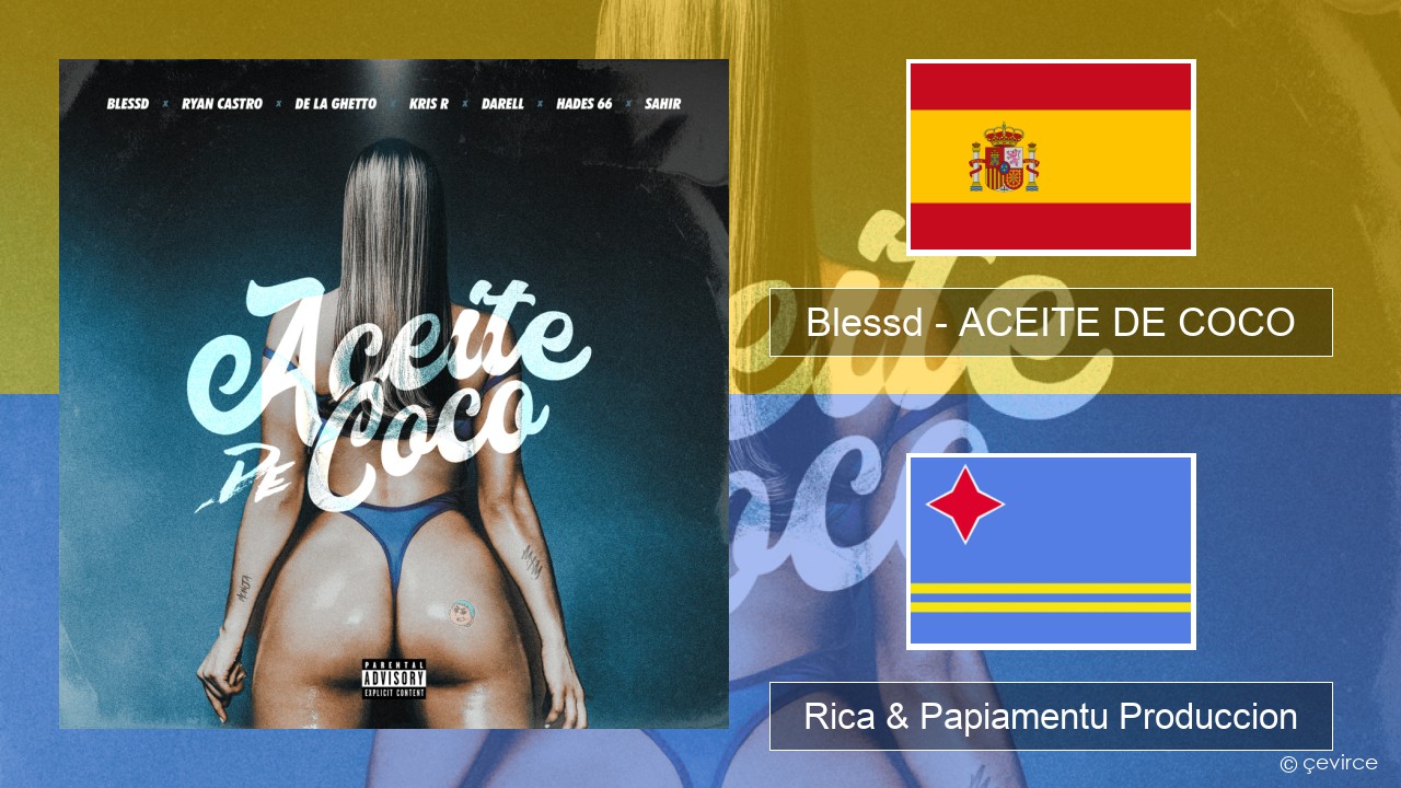 Blessd – ACEITE DE COCO Spañó Rica & Papiamentu Produccion