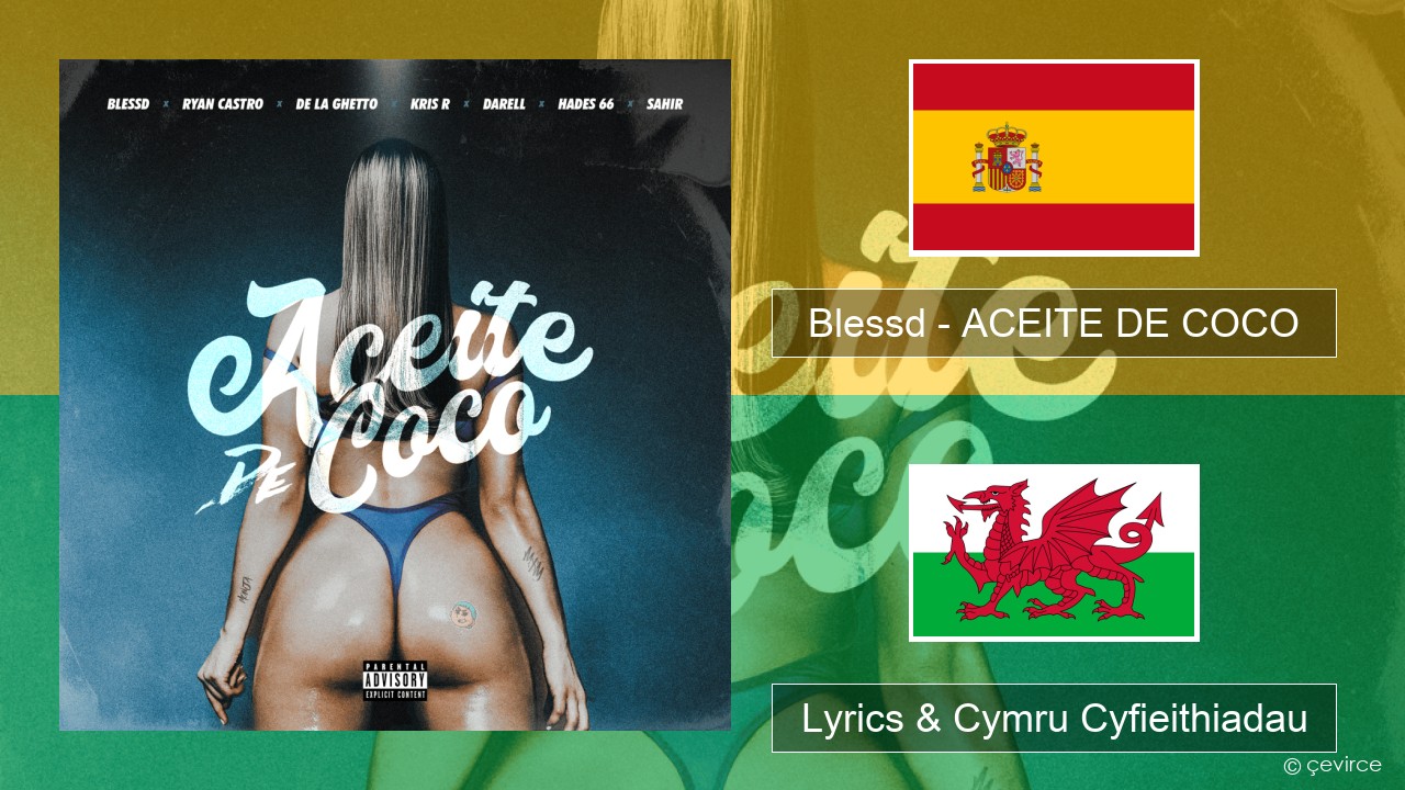 Blessd – ACEITE DE COCO Sbaeneg Lyrics & Cymru Cyfieithiadau