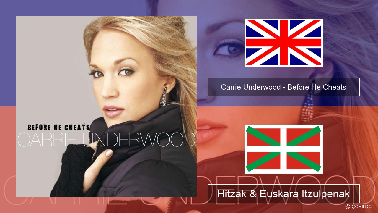 Carrie Underwood – Before He Cheats Ingelesa Hitzak & Euskara Itzulpenak