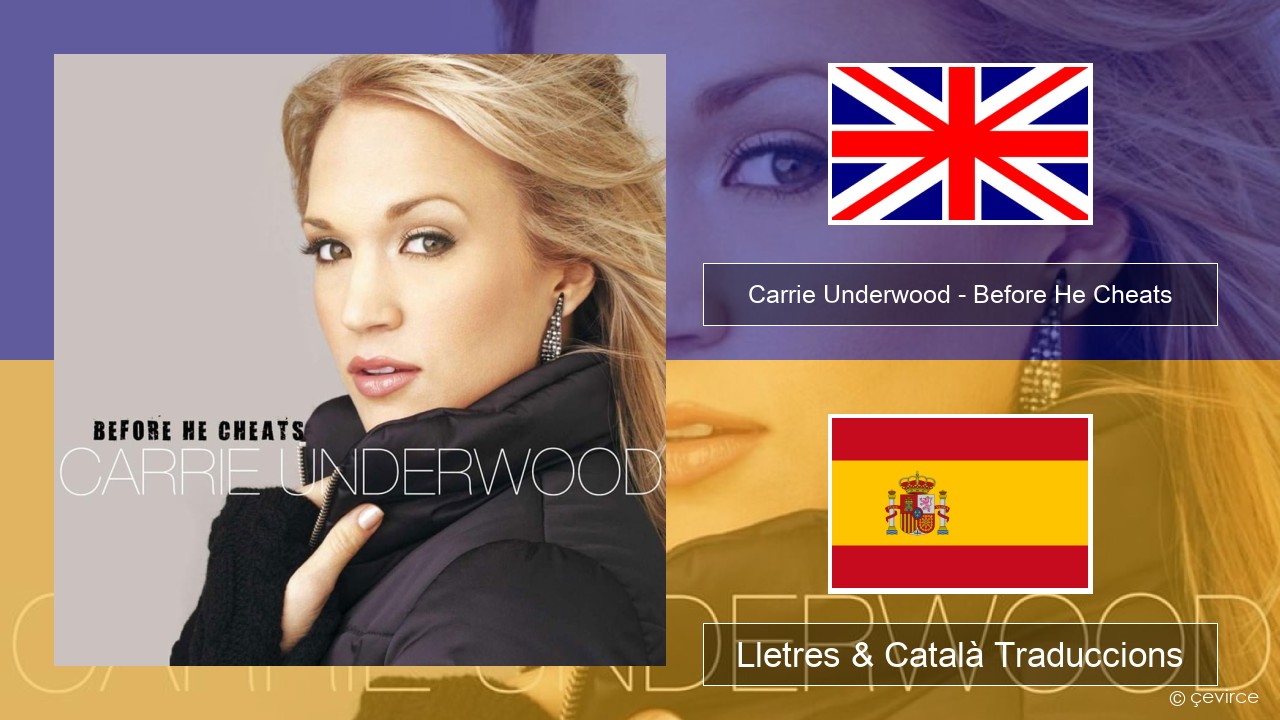 Carrie Underwood – Before He Cheats Anglès Lletres & Català Traduccions