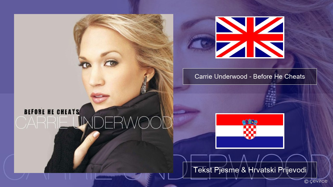 Carrie Underwood – Before He Cheats Engleski Tekst Pjesme & Hrvatski Prijevodi