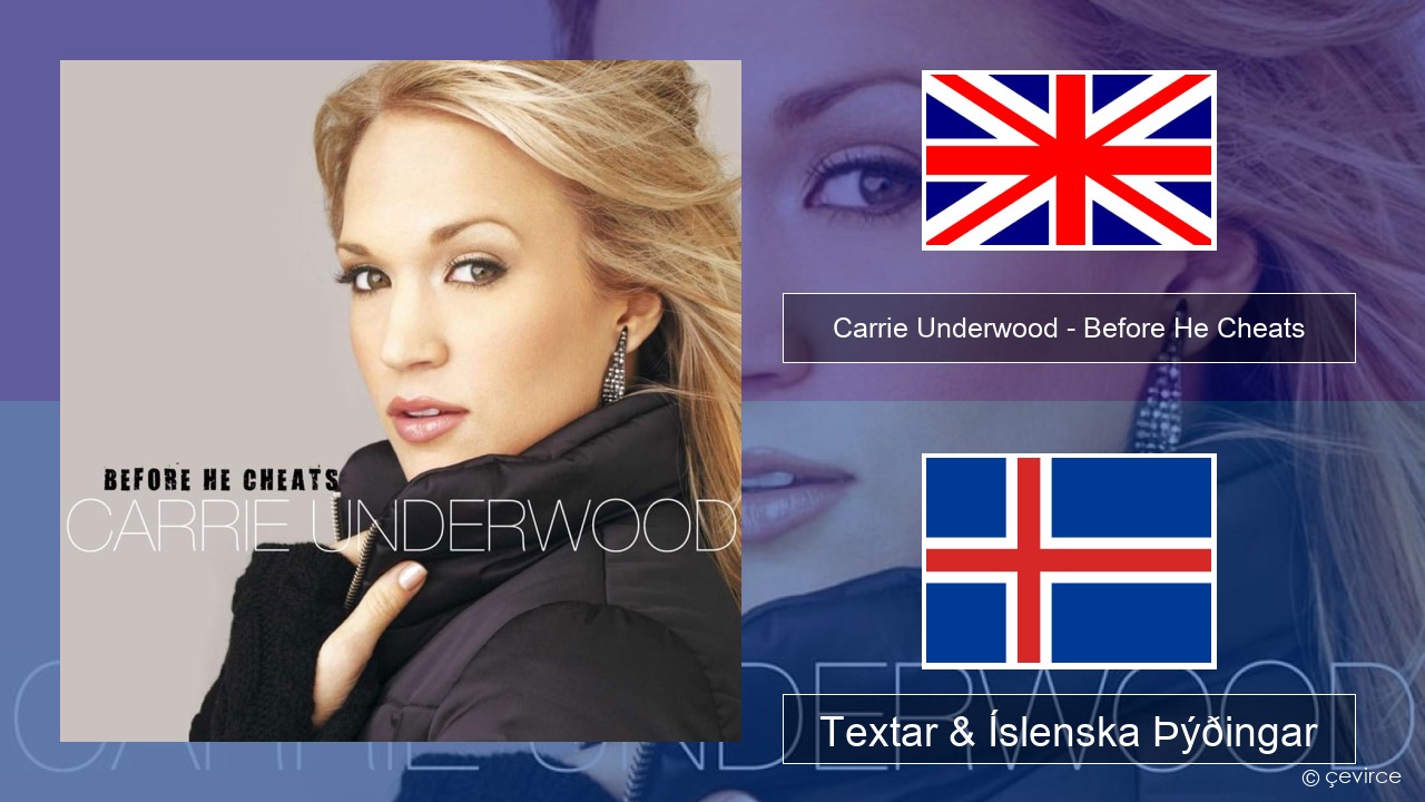 Carrie Underwood – Before He Cheats Íslenska Textar & Íslenska Þýðingar