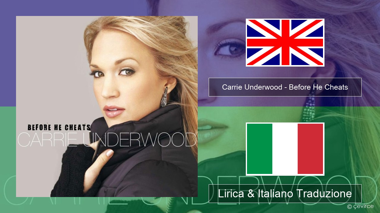 Carrie Underwood – Before He Cheats Inglese Lirica & Italiano Traduzione