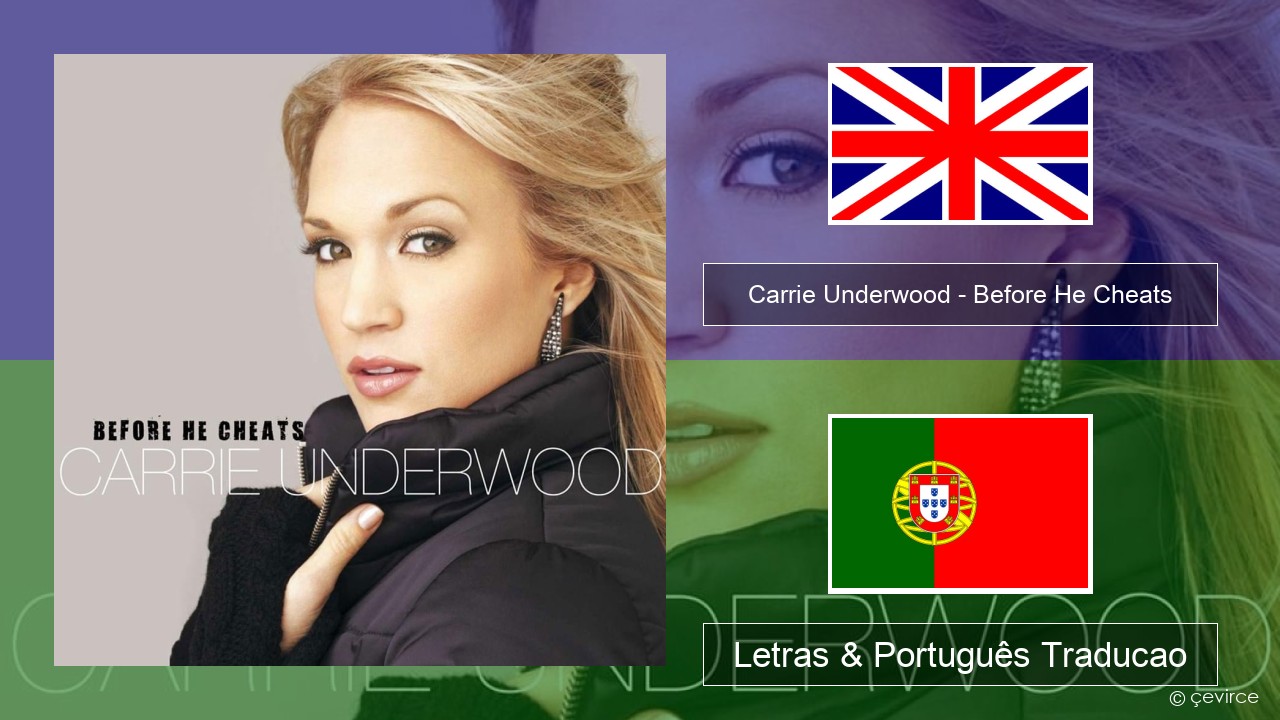 Carrie Underwood – Before He Cheats Inglês Letras & Português Traducao