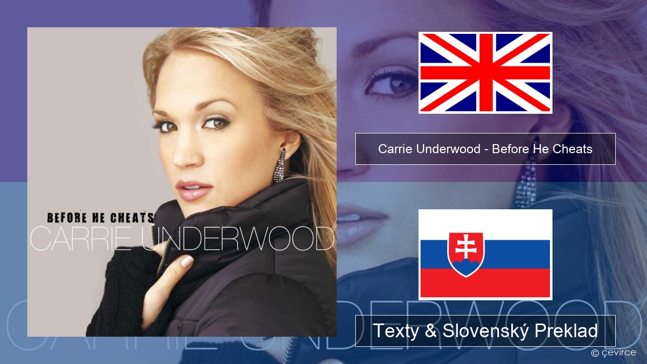 Carrie Underwood – Before He Cheats Anglický Texty & Slovenský Preklad