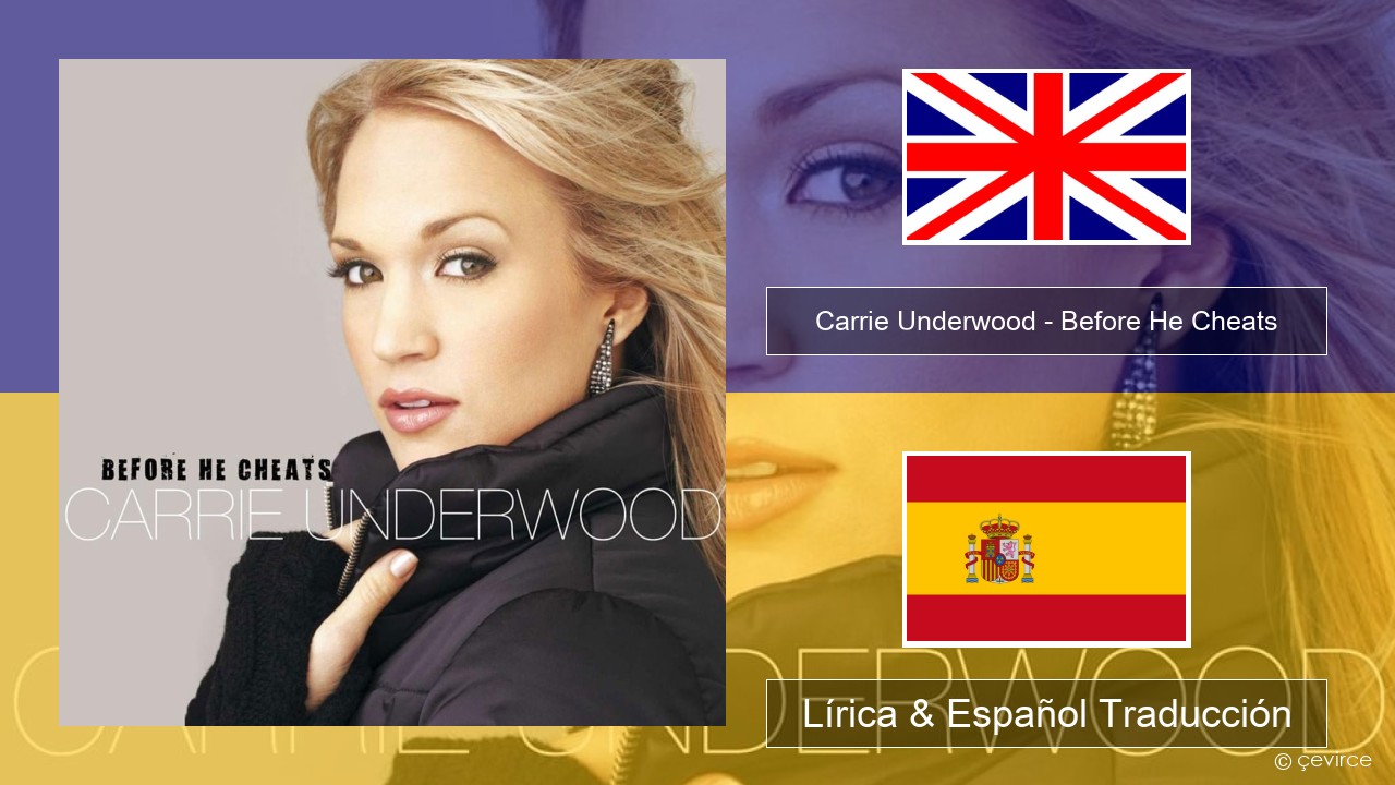 Carrie Underwood – Before He Cheats Ingl Lírica & Español Traducción