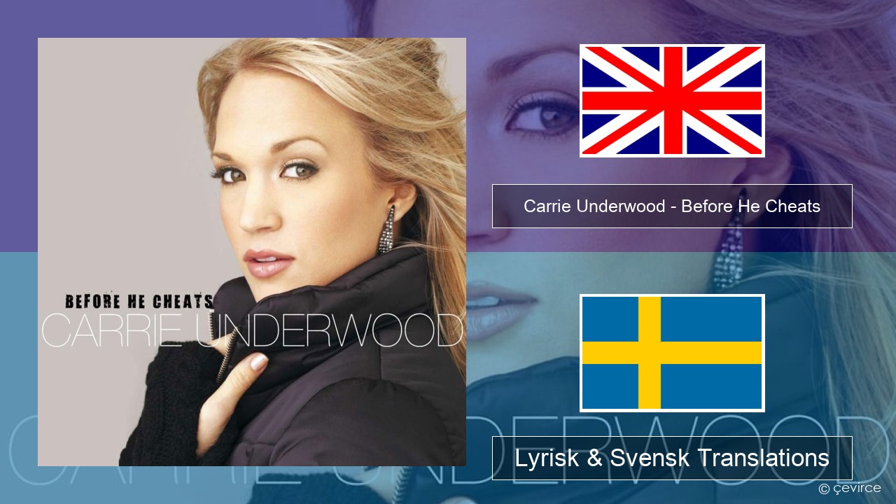 Carrie Underwood – Before He Cheats Engelsk Lyrisk & Svensk Translations