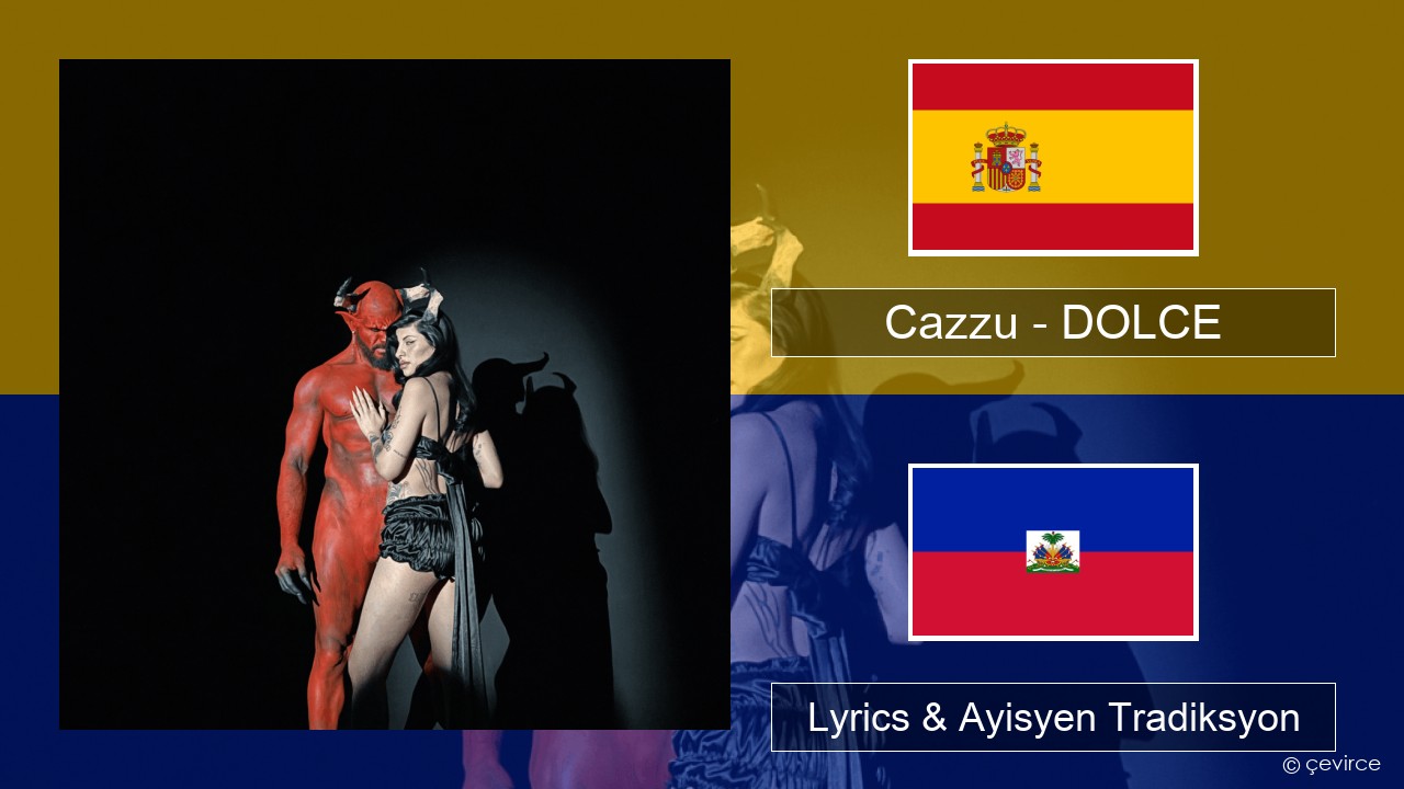 Cazzu – DOLCE Panyòl Lyrics & Ayisyen Tradiksyon