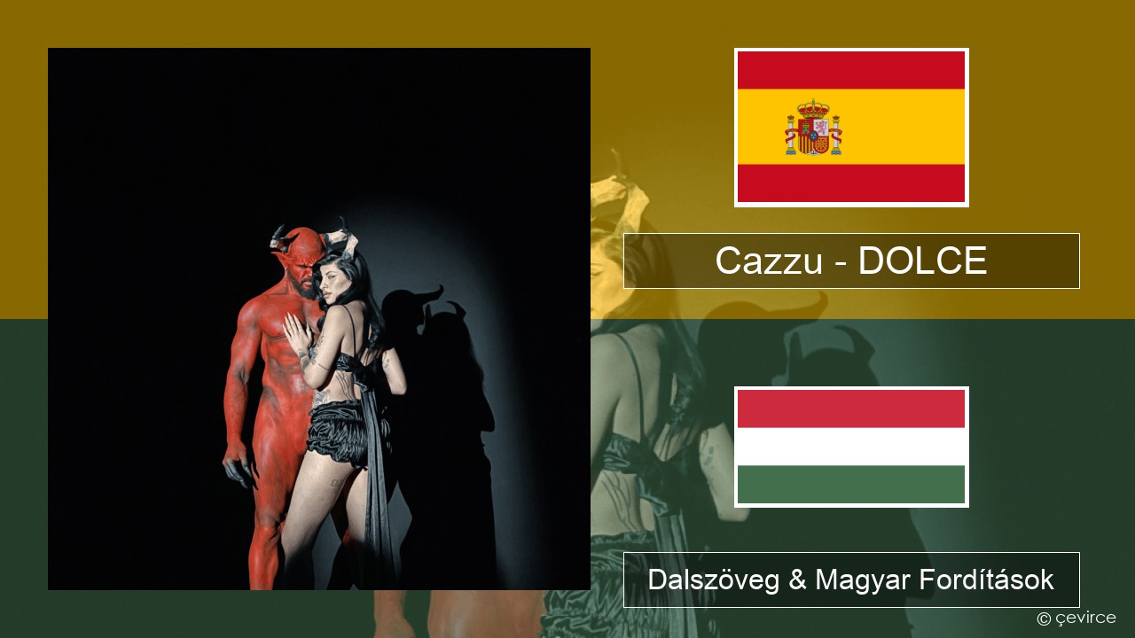 Cazzu – DOLCE Spanyol Dalszöveg & Magyar Fordítások