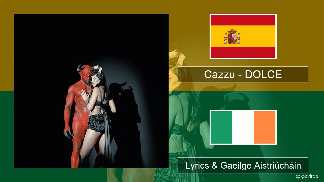 Cazzu – DOLCE Spáinnis Lyrics & Gaeilge Aistriúcháin