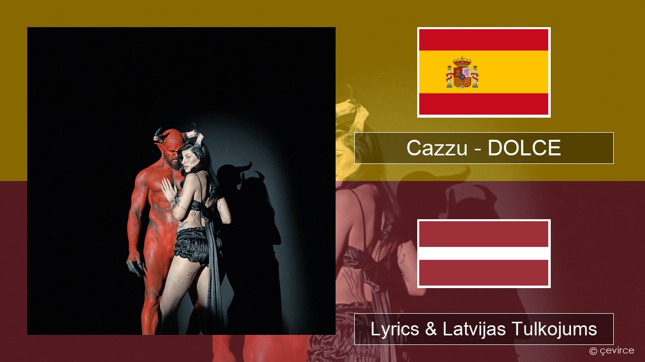 Cazzu – DOLCE Spāņu Lyrics & Latvijas Tulkojums