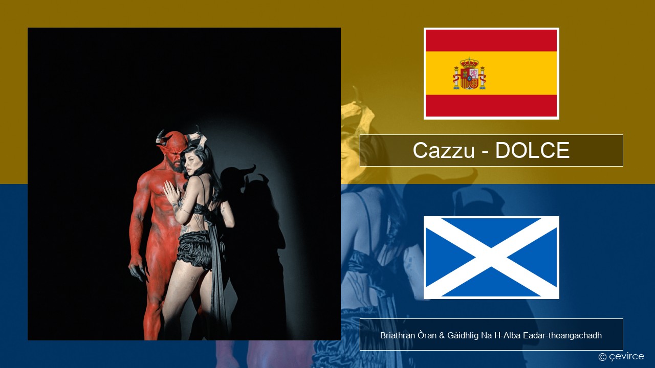 Cazzu – DOLCE S e Briathran Òran & Gàidhlig Na H-Alba Eadar-theangachadh