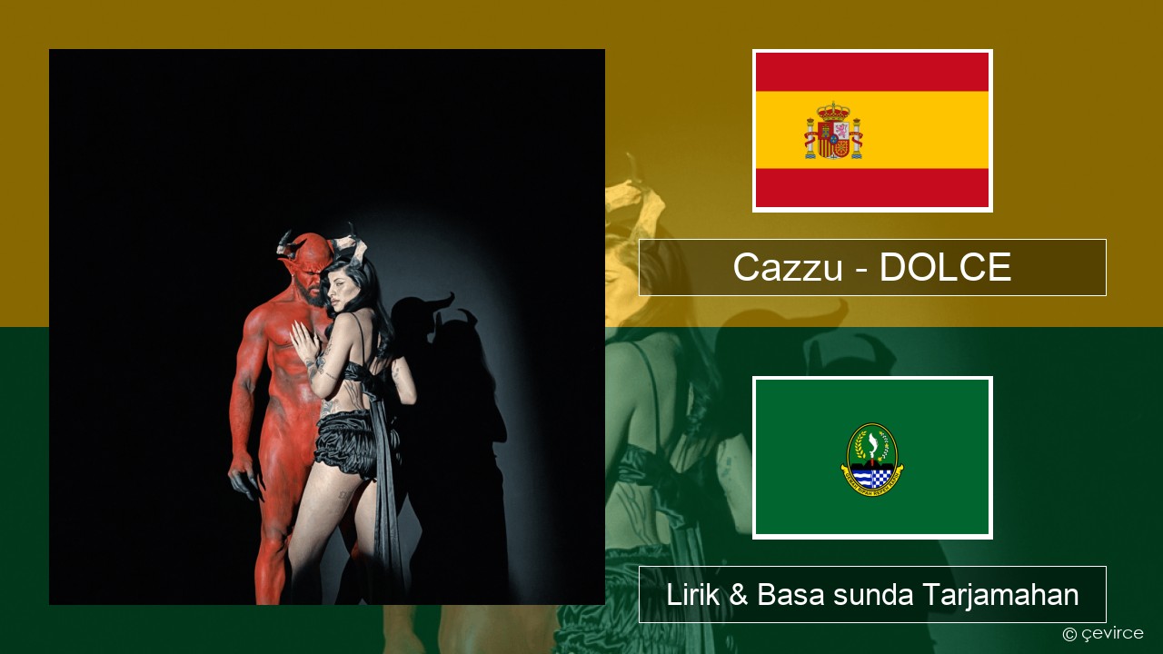 Cazzu – DOLCE Spanyol Lirik & Basa sunda Tarjamahan