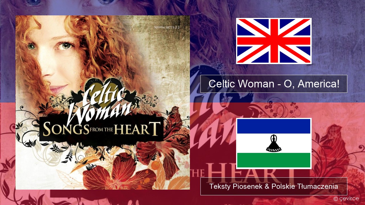 Celtic Woman – O, America! Polski Teksty Piosenek & Polskie Tłumaczenia