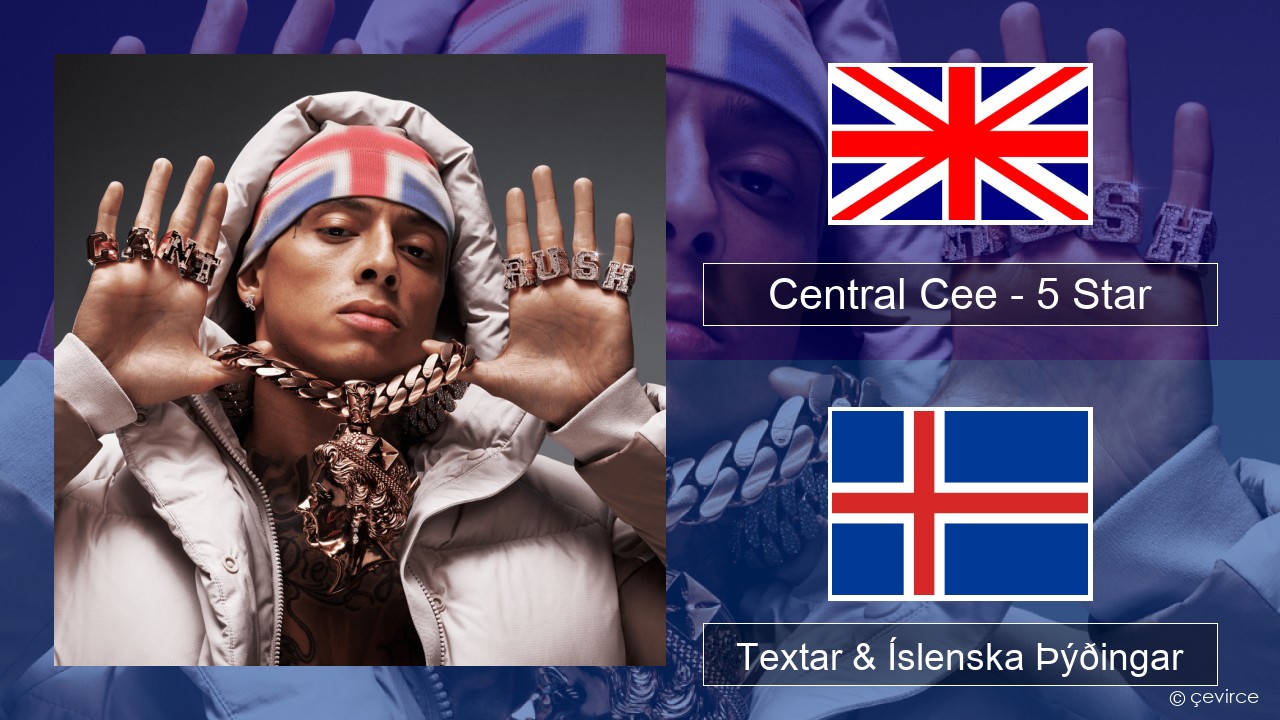 Central Cee – 5 Star Íslenska Textar & Íslenska Þýðingar