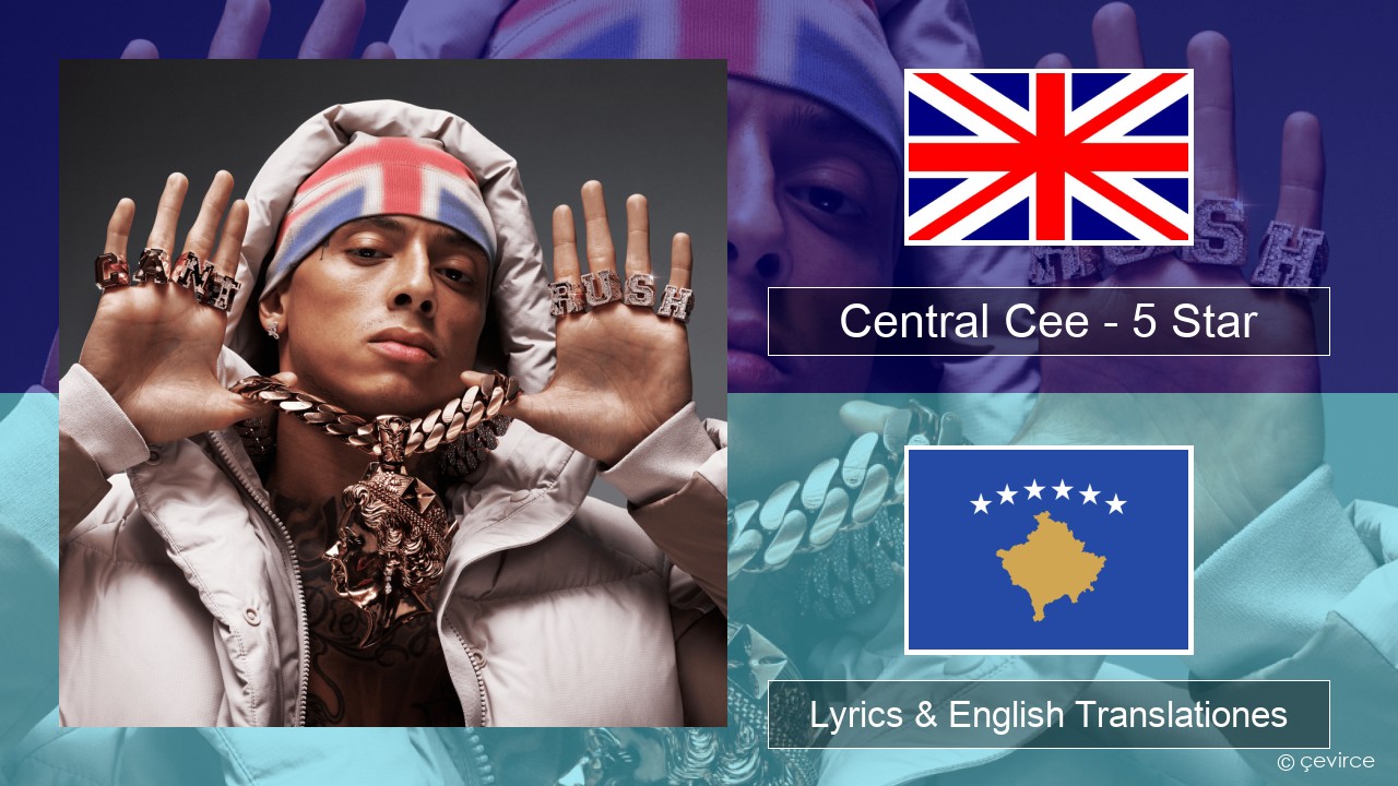 Central Cee – 5 Star Anglorum Lyrics & English Translationes