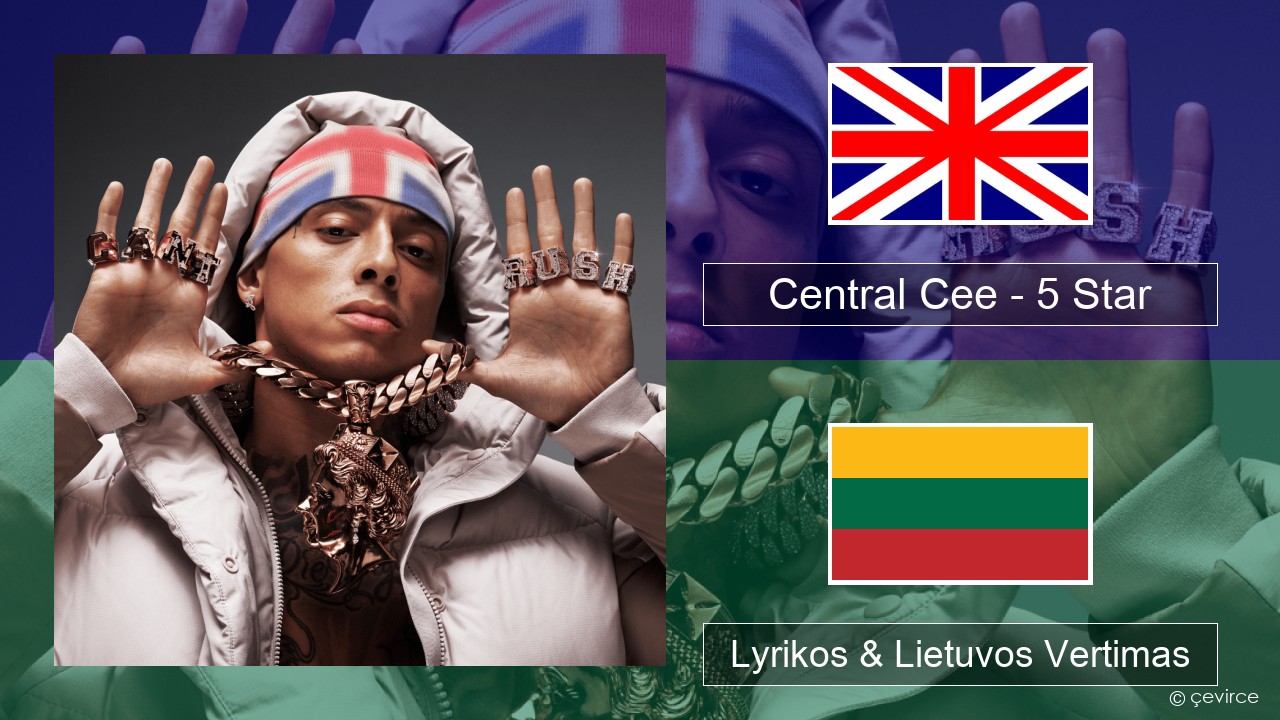 Central Cee – 5 Star Anglų Lyrikos & Lietuvos Vertimas