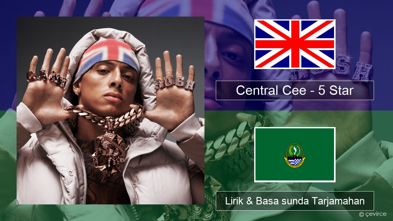 Central Cee – 5 Star Basa inggris Lirik & Basa sunda Tarjamahan