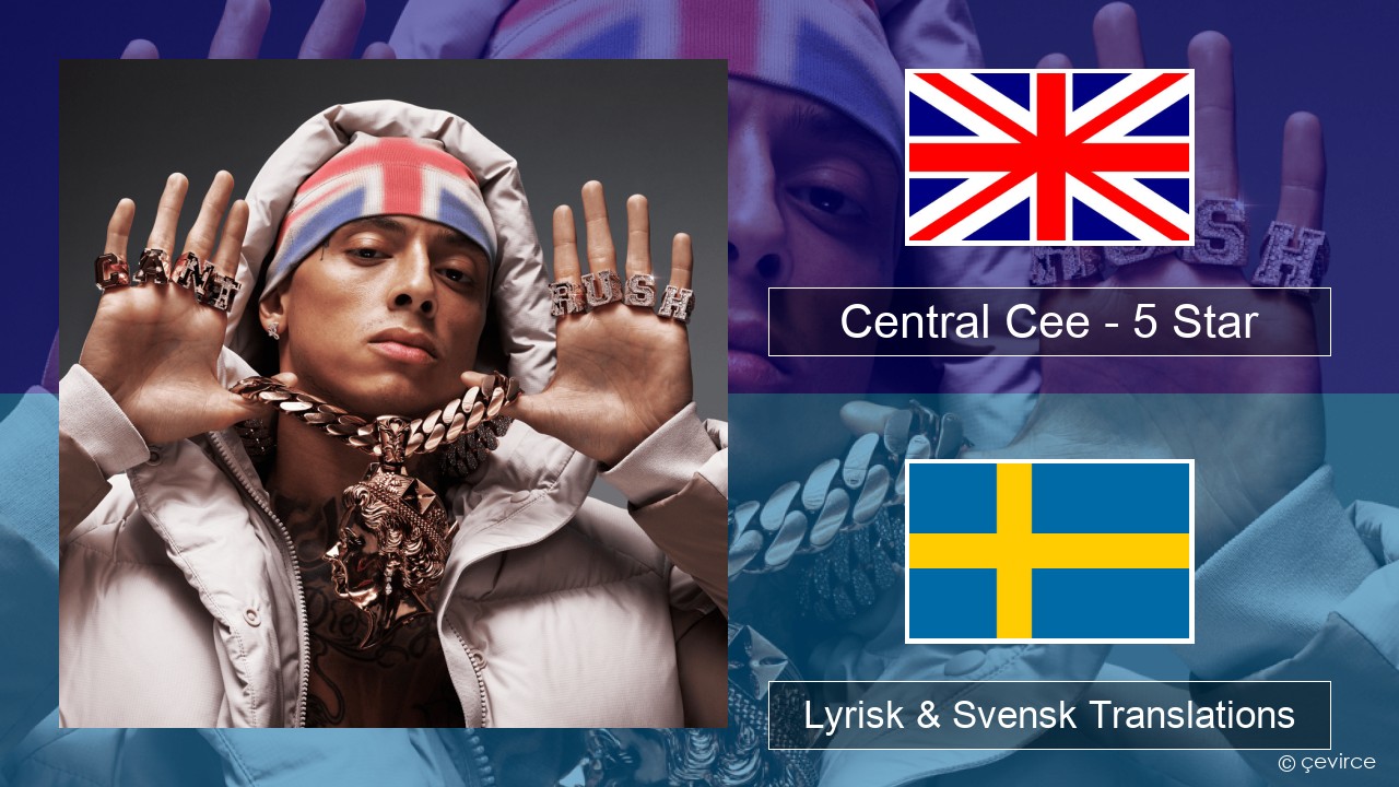 Central Cee – 5 Star Engelsk Lyrisk & Svensk Translations