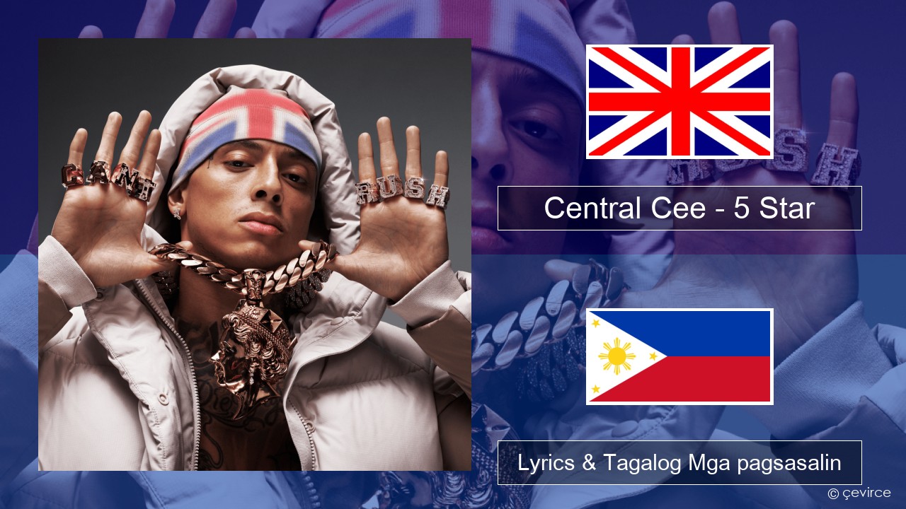 Central Cee – 5 Star Ingles Lyrics & Tagalog Mga pagsasalin