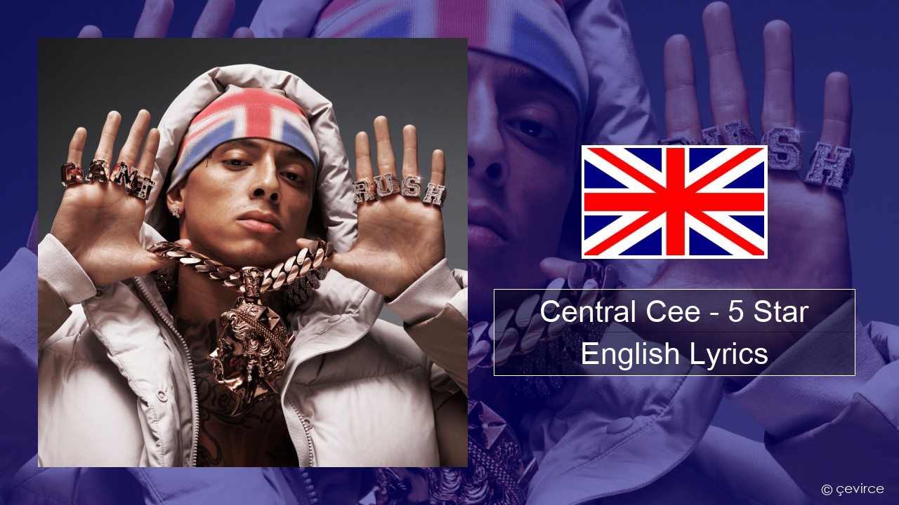 Central Cee – 5 Star English Lyrics