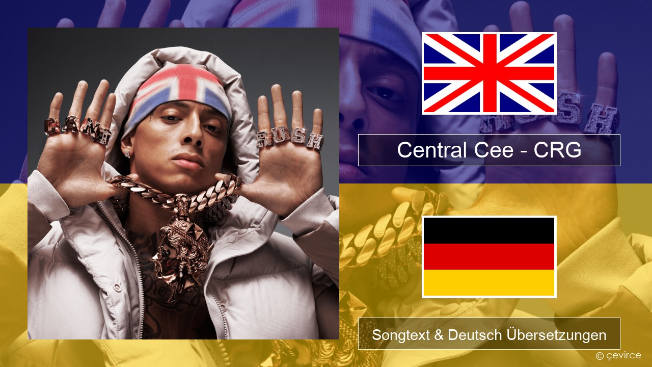 Central Cee – CRG Englisch Songtext & Deutsch Übersetzungen