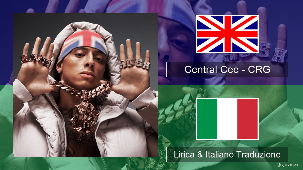 Central Cee – CRG Inglese Lirica & Italiano Traduzione