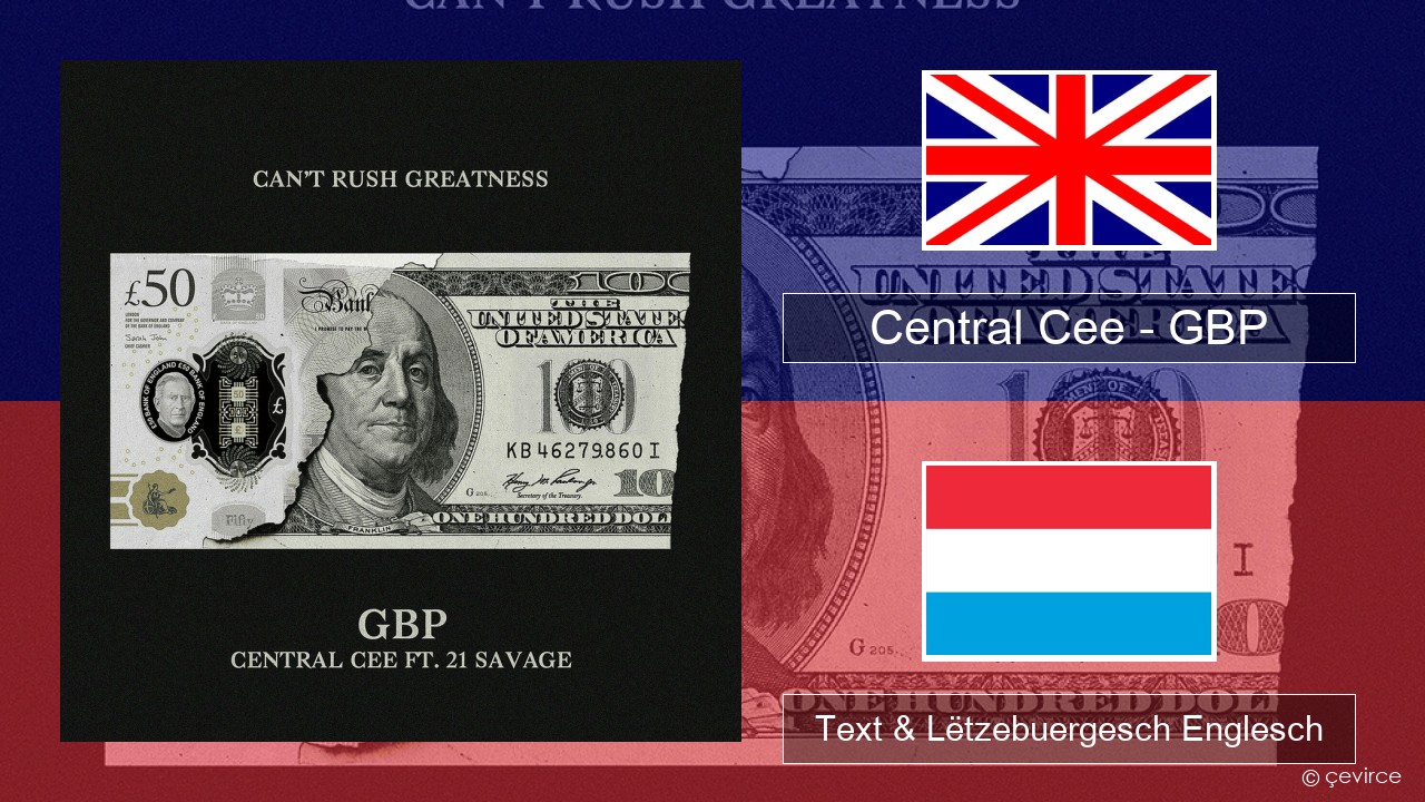 Central Cee – GBP Englisch Text & Lëtzebuergesch Englesch