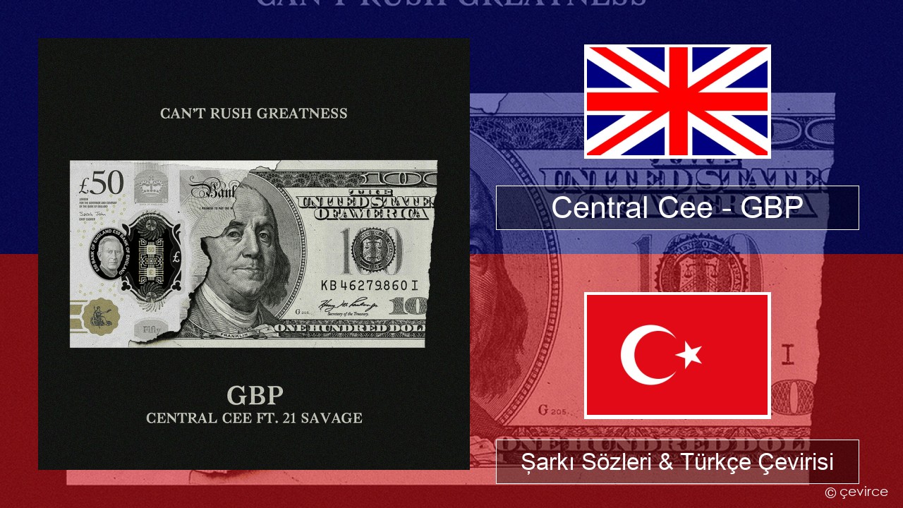 Central Cee – GBP İngilizce Şarkı Sözleri & Türkçe Çevirisi