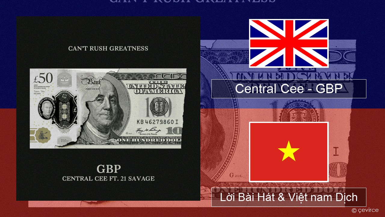 Central Cee – GBP Tiếng anh Lời Bài Hát & Việt nam Dịch