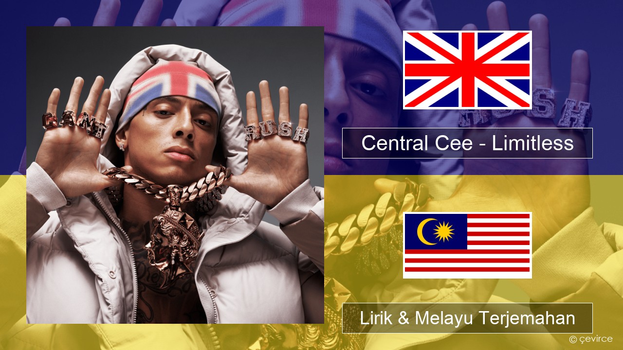 Central Cee – Limitless Francais Lirik & Melayu (Malay) Terjemahan