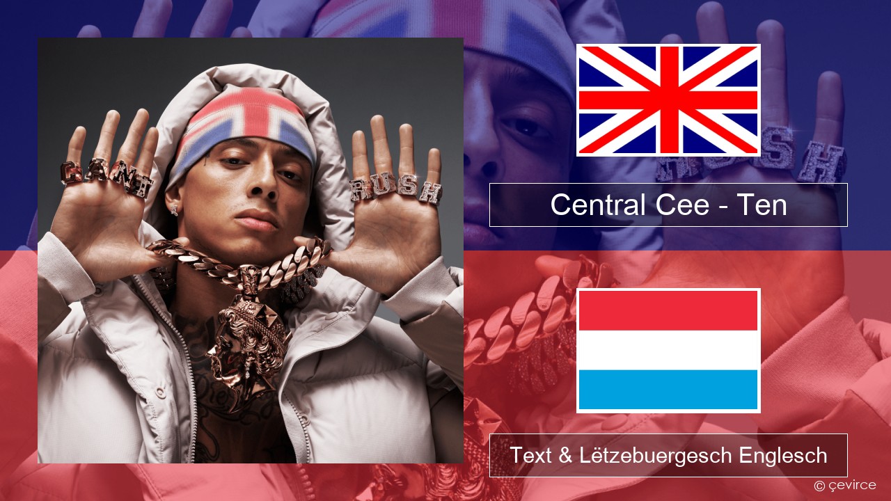 Central Cee – Ten Englisch Text & Lëtzebuergesch Englesch