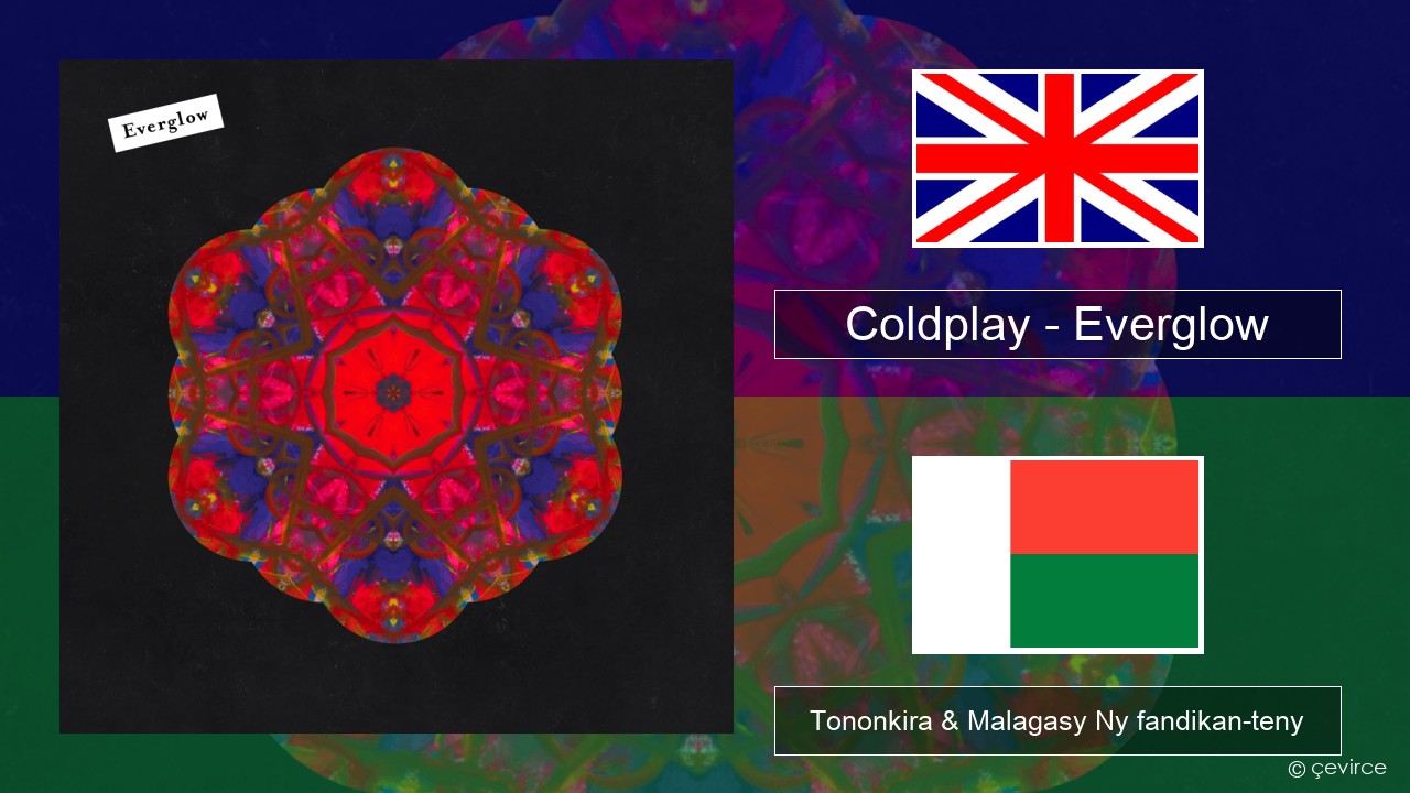 Coldplay – Everglow Malagasy Tononkira & Malagasy Ny fandikan-teny