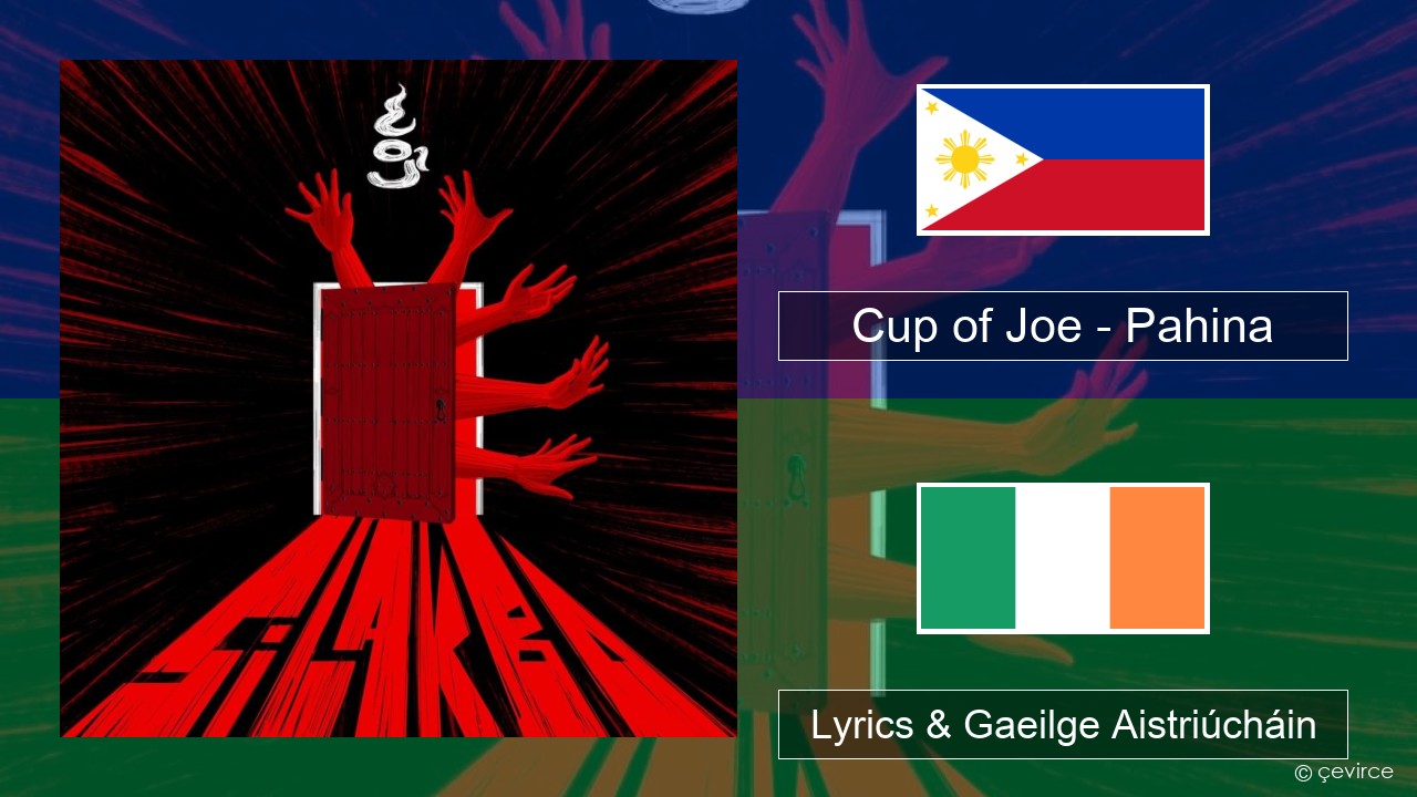 Cup of Joe – Pahina Tagálaigis Lyrics & Gaeilge Aistriúcháin