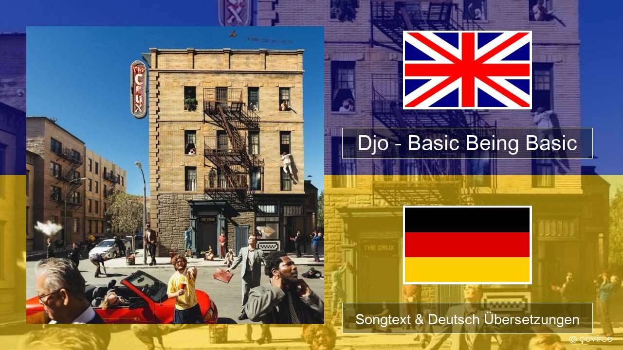 Djo – Basic Being Basic Englisch Songtext & Deutsch Übersetzungen