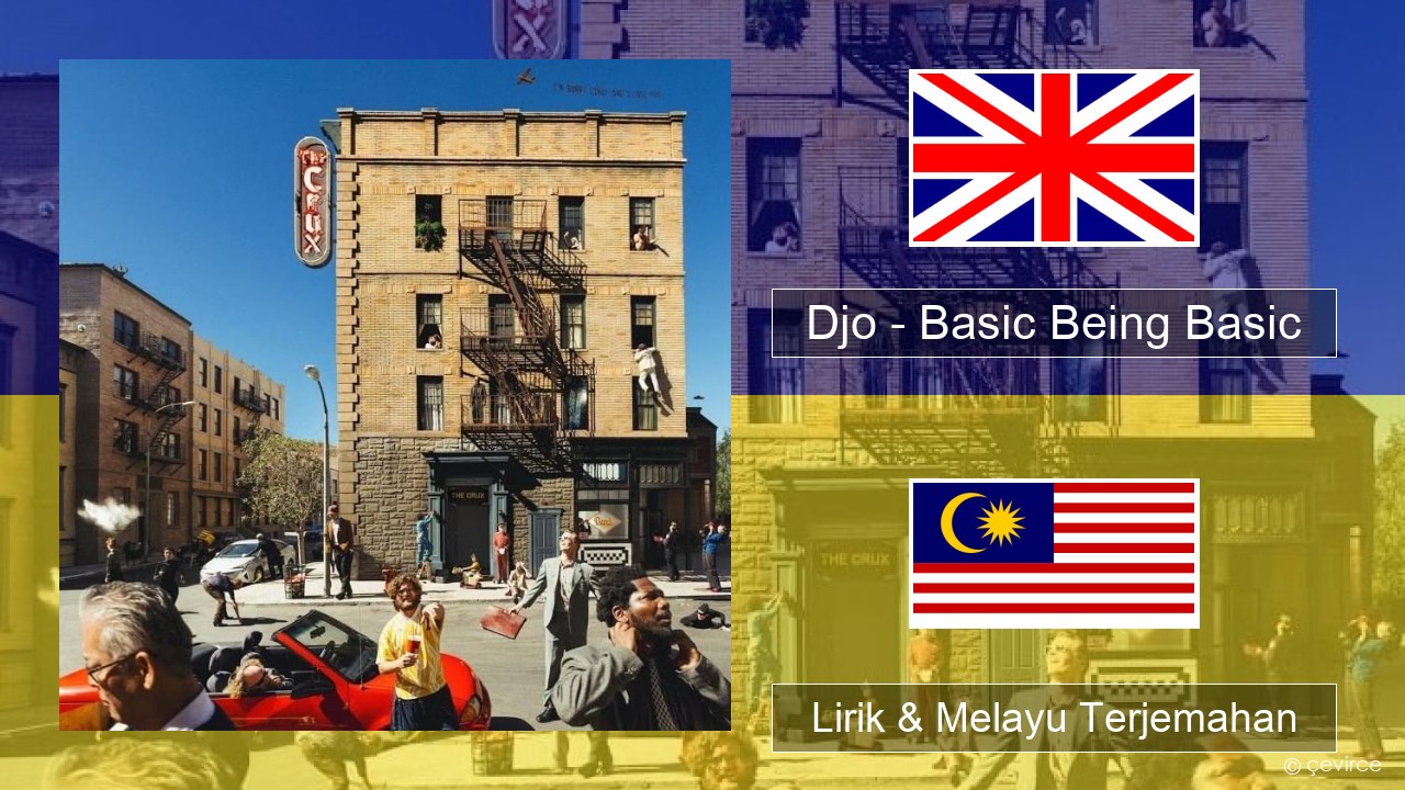 Djo – Basic Being Basic Francais Lirik & Melayu (Malay) Terjemahan