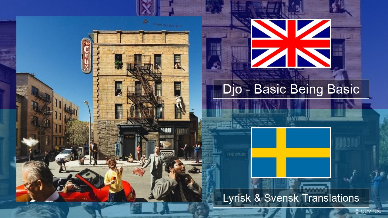 Djo – Basic Being Basic Engelsk Lyrisk & Svensk Translations