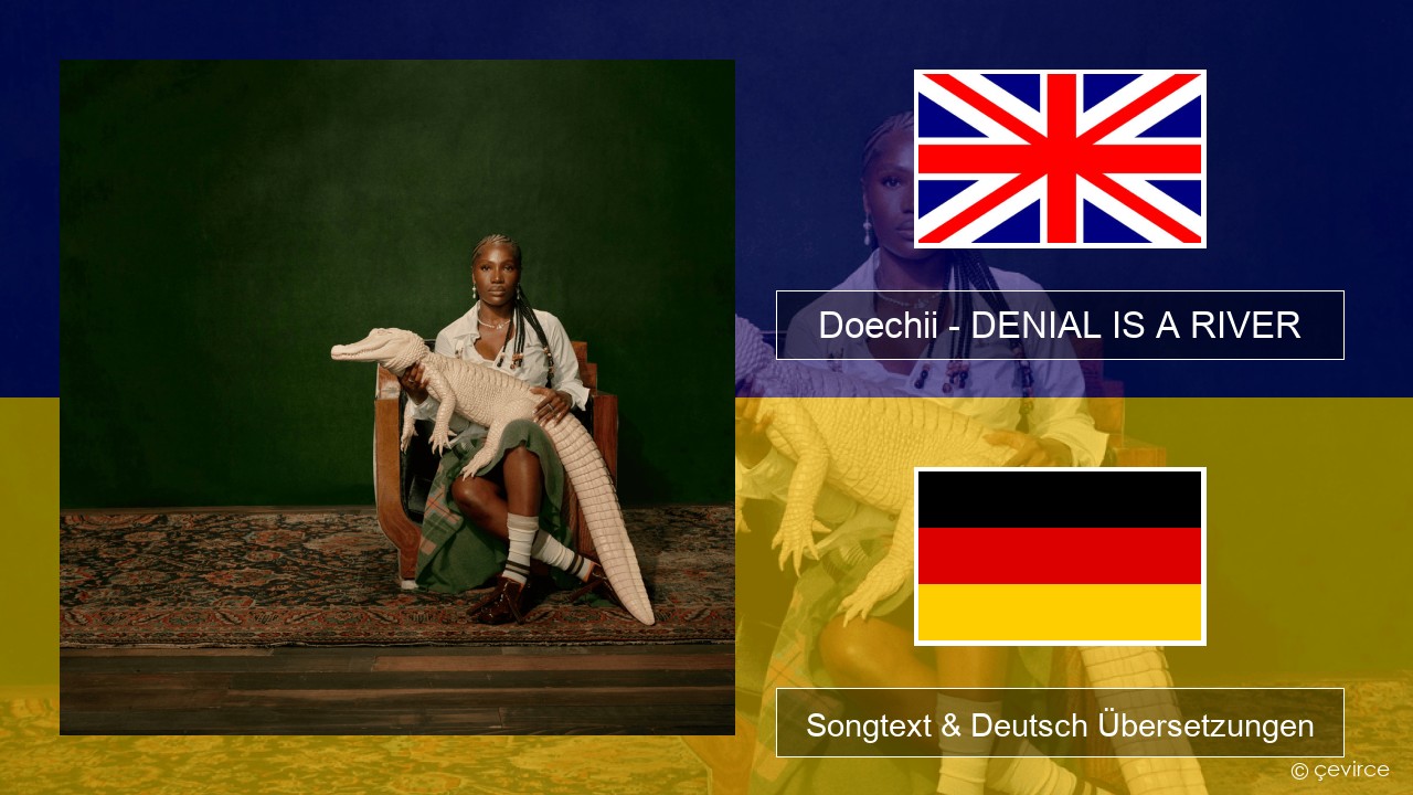 Doechii – DENIAL IS A RIVER Englisch Songtext & Deutsch Übersetzungen