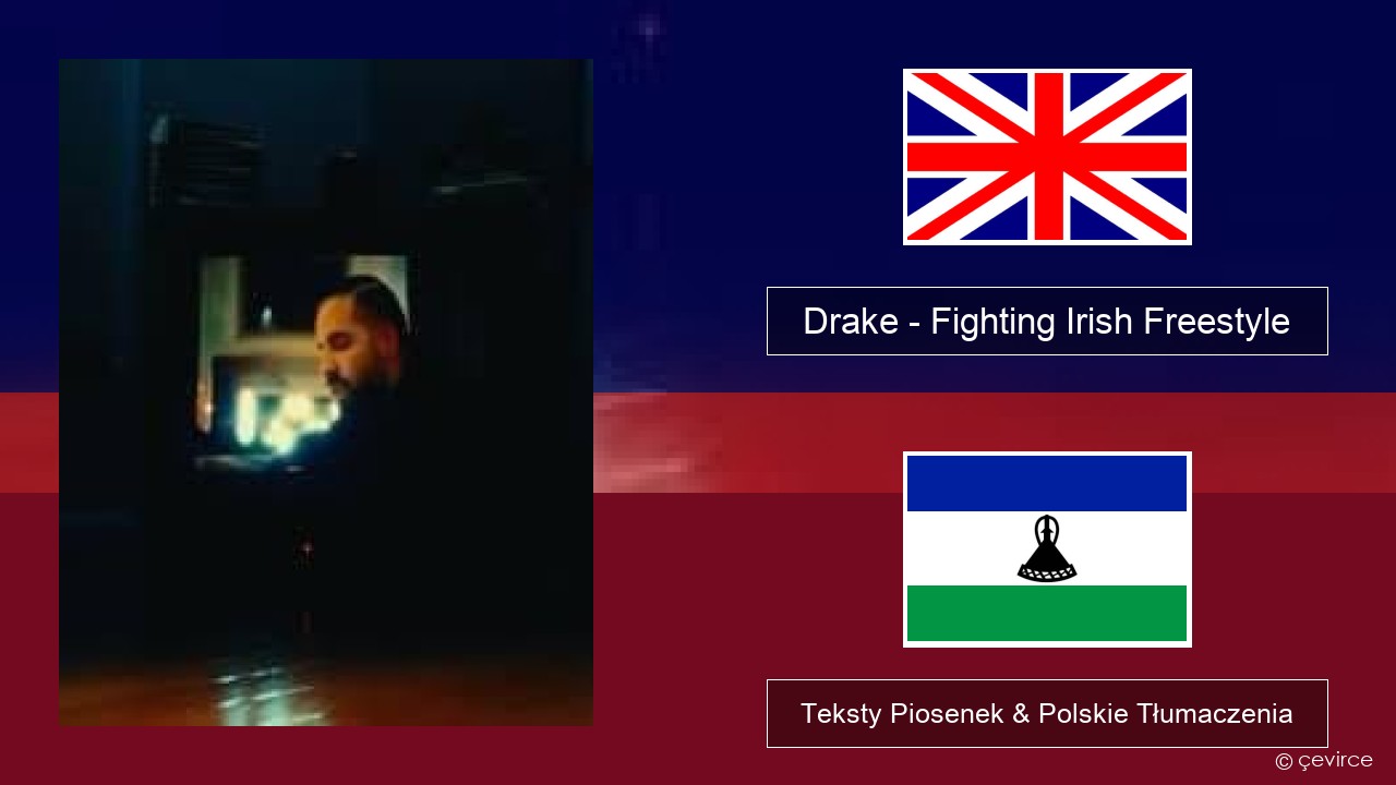 Drake – Fighting Irish Freestyle Polski Teksty Piosenek & Polskie Tłumaczenia